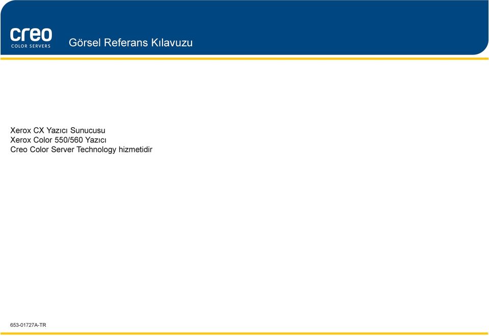 550/560 Yazıcı Creo Color Server