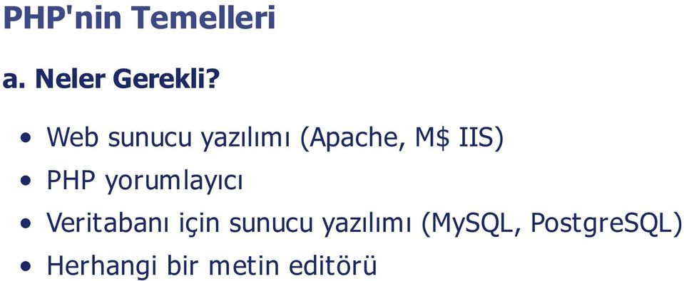 PHP yorumlayıcı Veritabanı için