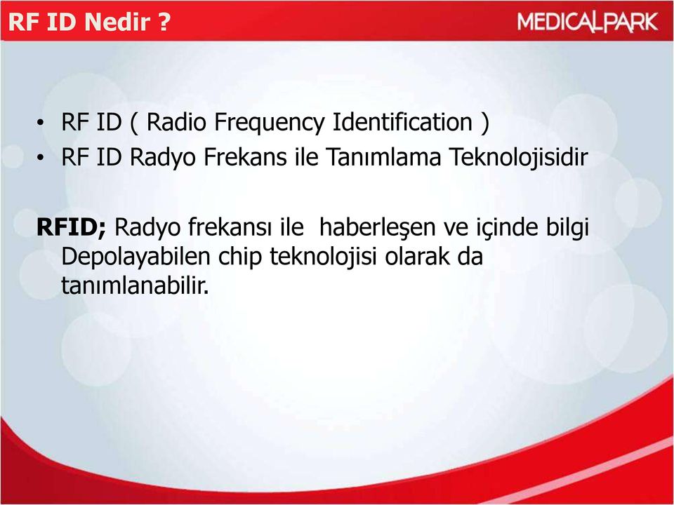 Frekans ile Tanımlama Teknolojisidir RFID; Radyo
