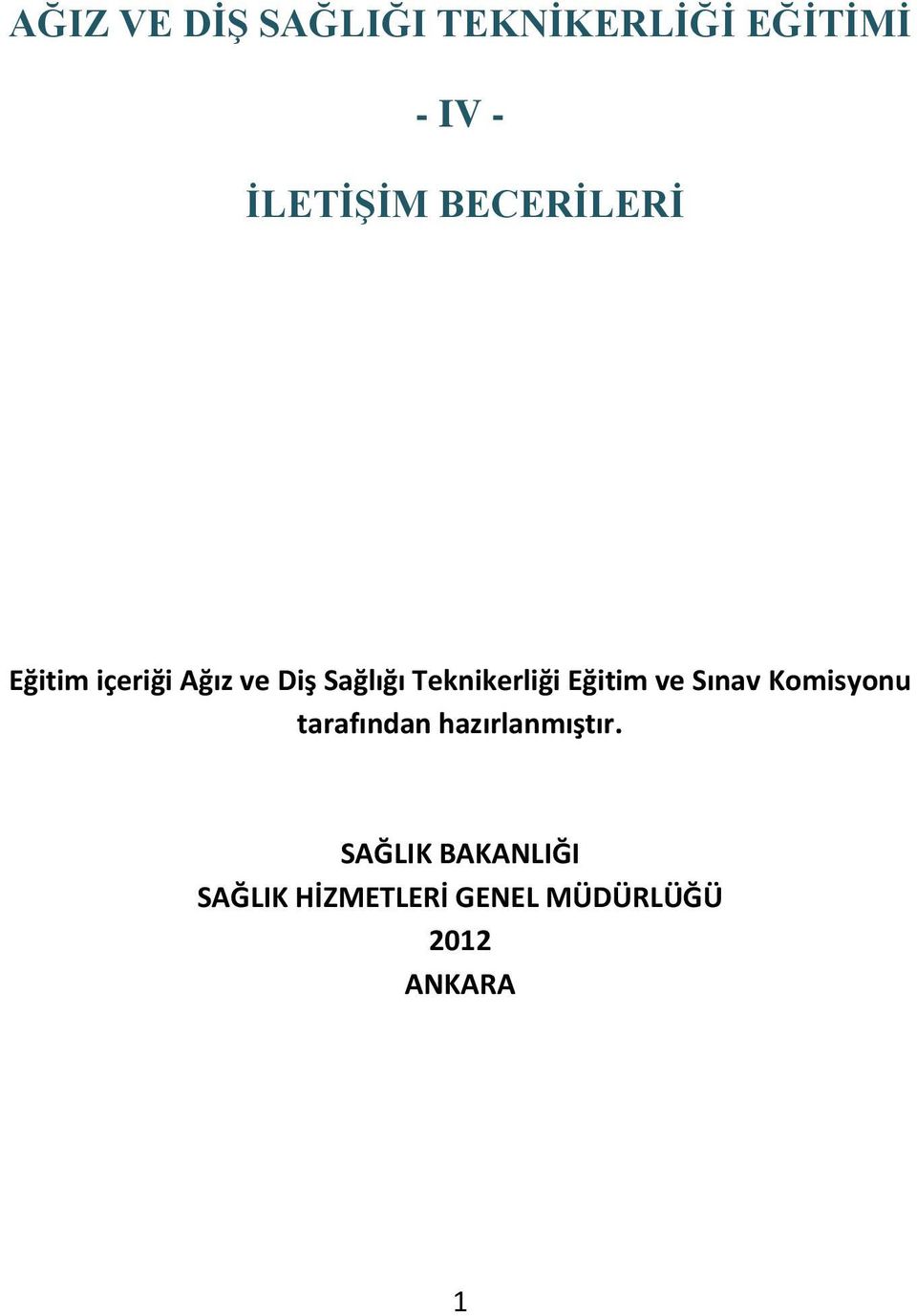 Eğitim ve Sınav Komisyonu tarafından hazırlanmıştır.