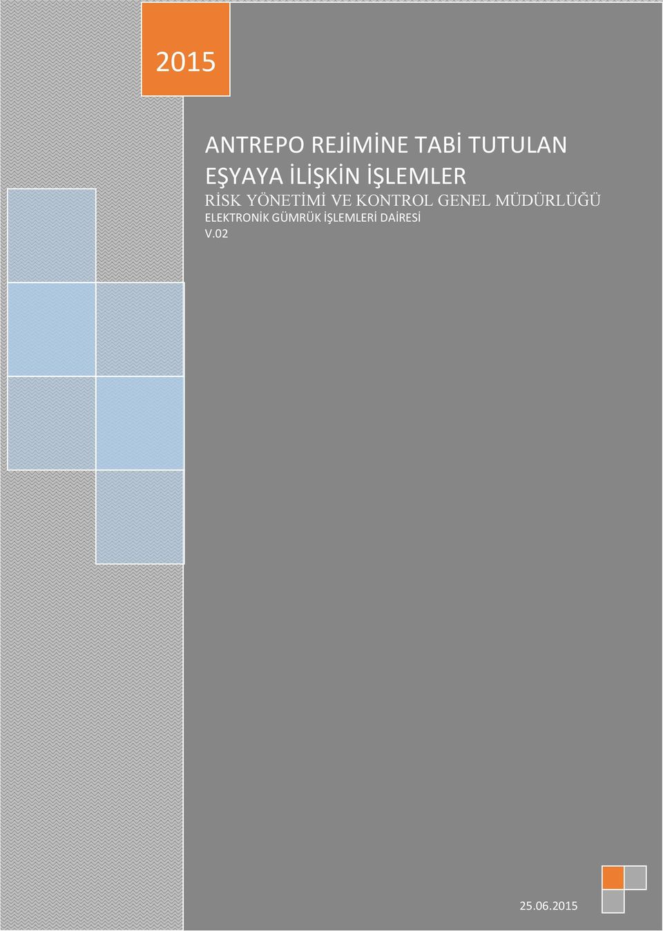 VE KONTROL GENEL MÜDÜRLÜĞÜ ELEKTRONİK