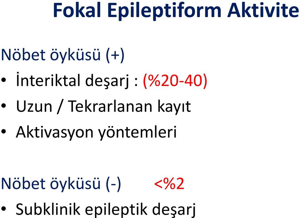 Tekrarlanan kayıt Aktivasyon yöntemleri