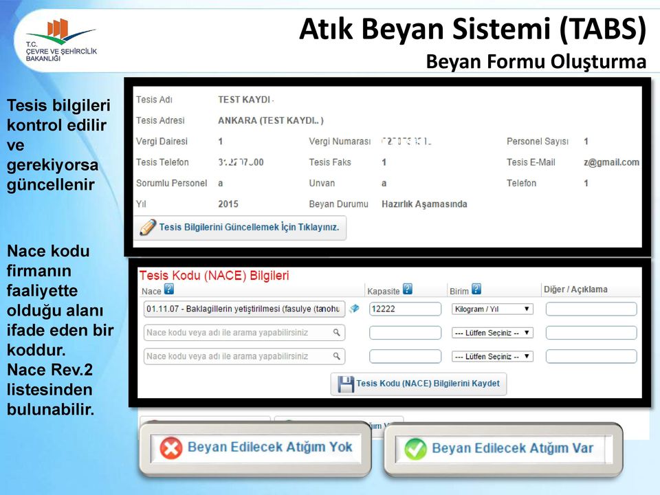 güncellenir Nace kodu firmanın faaliyette olduğu