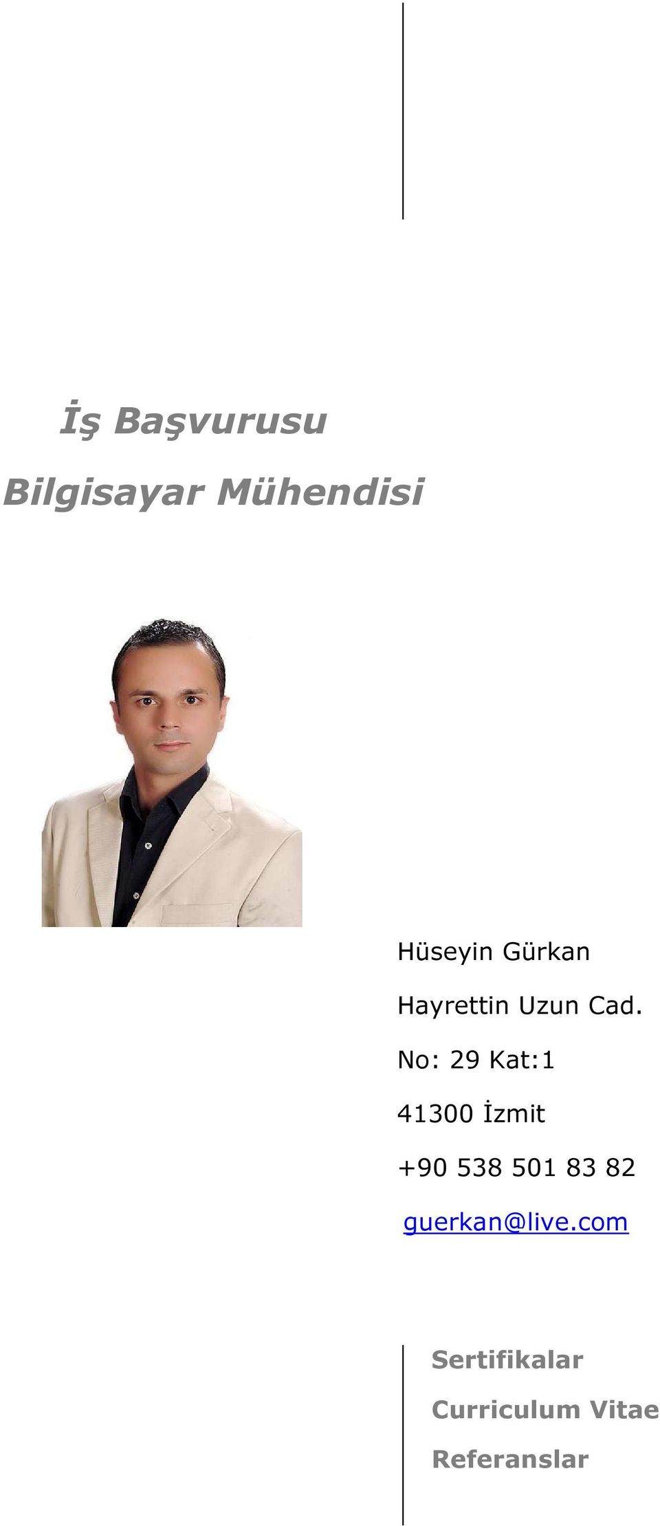 No: 29 Kat:1 41300 İzmit +90 538 501 83 82