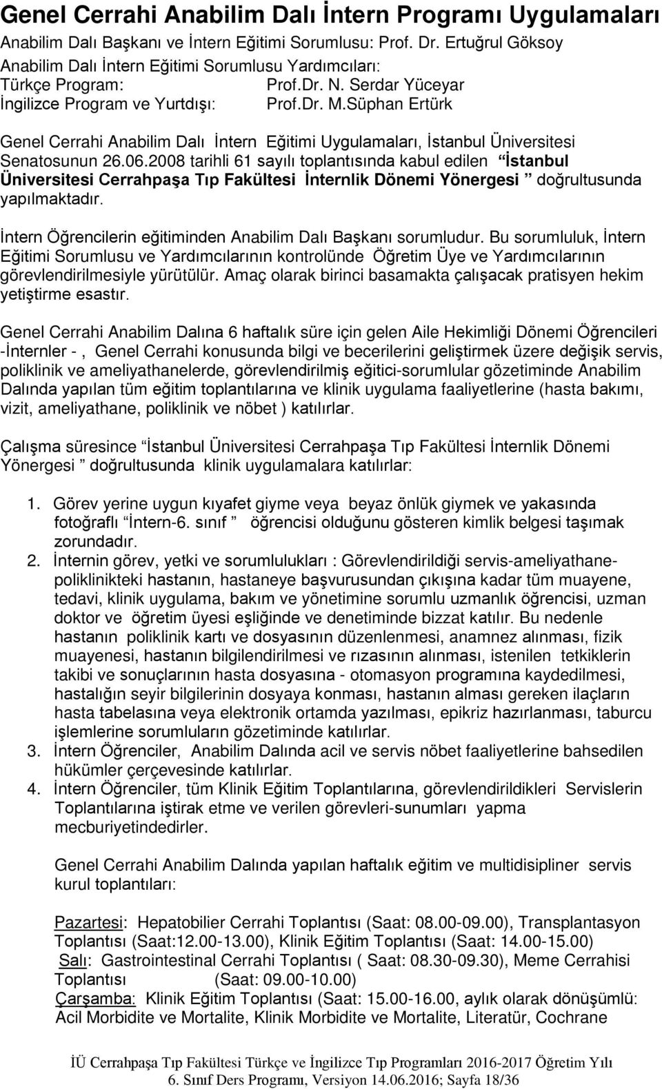 Süphan Ertürk Genel Cerrahi Anabilim Dalı İntern Eğitimi Uygulamaları, İstanbul Üniversitesi Senatosunun 26.06.