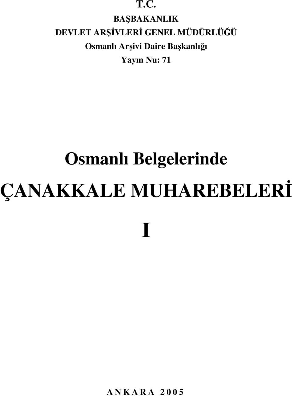 Başkanlığı Yayın Nu: 71 Osmanlı