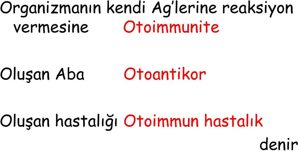 Otoimmunite Oluşan Aba