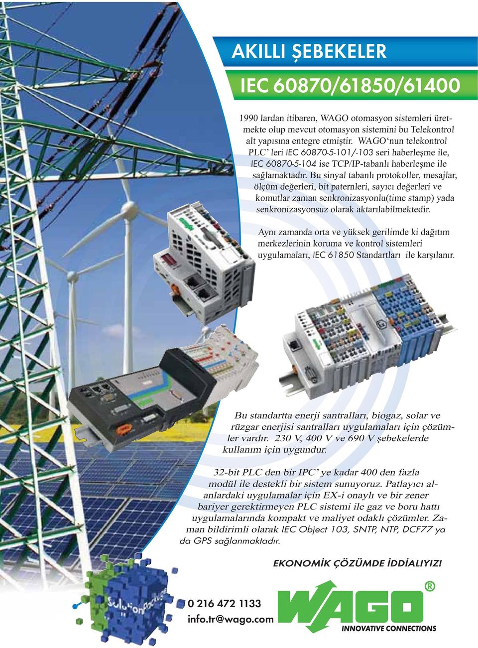 merkezlerinin koruma ve kontrol sistemleri IEC 61850-32-bit PLC den bir IPC ye kadar 400 den fazla - man bildirimli