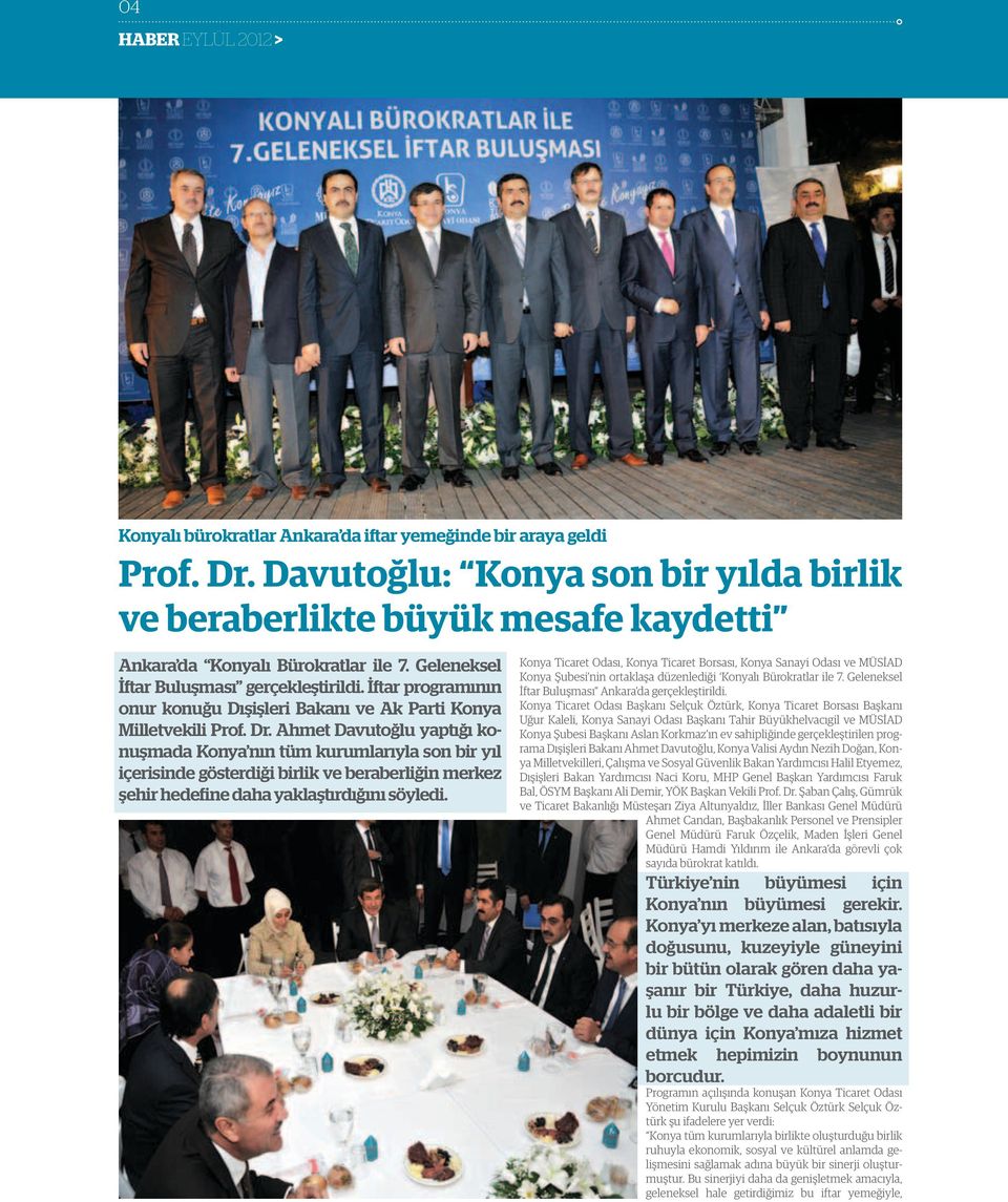 İftar programının onur konuğu Dışişleri Bakanı ve Ak Parti Konya Milletvekili Prof. Dr.