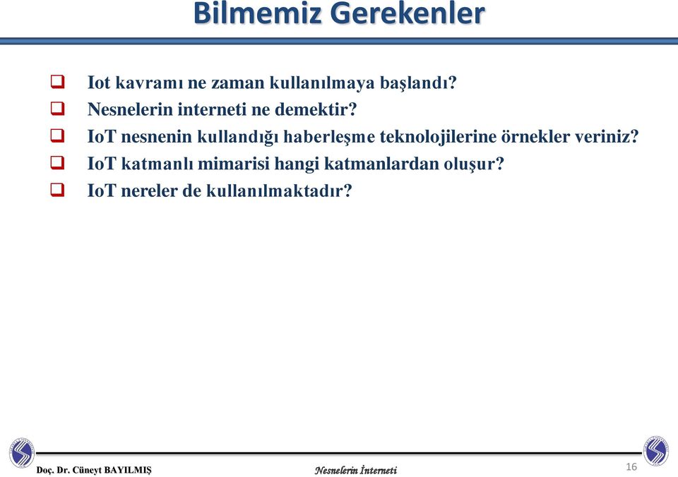 IoT nesnenin kullandığı haberleşme teknolojilerine örnekler