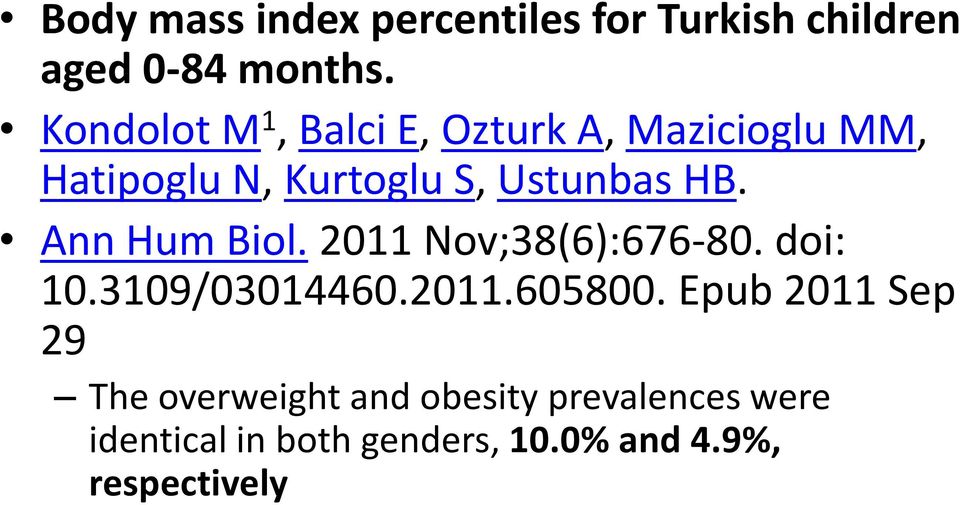 Ann Hum Biol. 2011 Nov;38(6):676-80. doi: 10.3109/03014460.2011.605800.