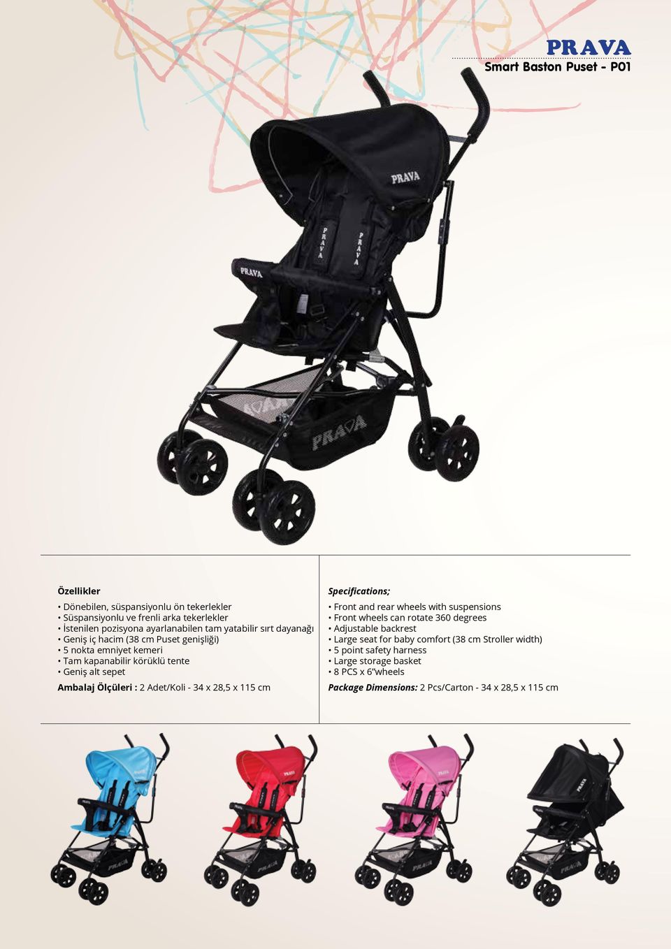 Front and rear wheels with suspensions Front wheels can rotate 360 degrees Adjustable backrest Large seat for baby comfort (38 cm Stroller