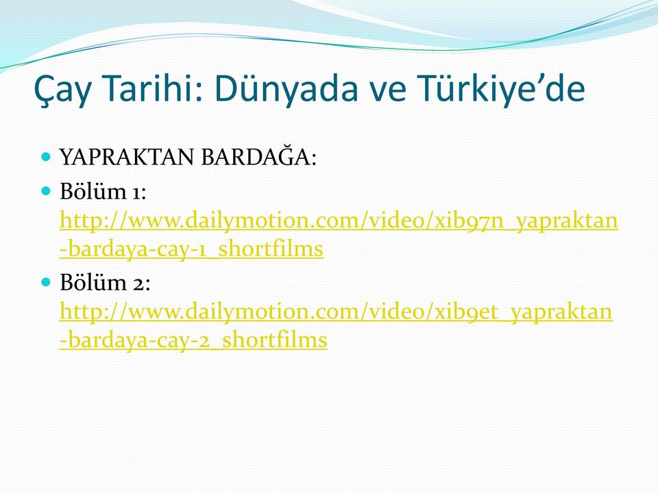 com/video/xib97n_yapraktan -bardaya-cay-1_shortfilms