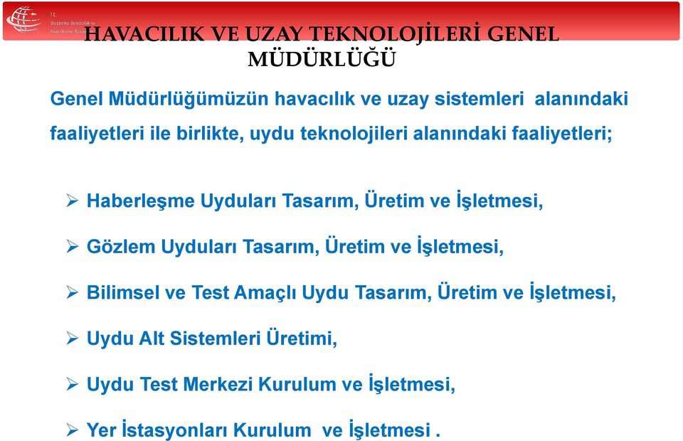 Uyduları Tasarım, Üretim ve İşletmesi, Bilimsel ve Test Amaçlı Uydu Tasarım, Üretim ve İşletmesi,