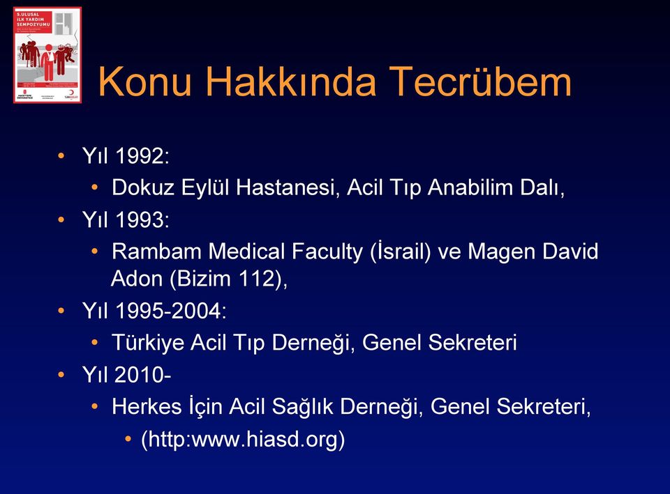 Adon (Bizim 112), Yıl 1995-2004: Türkiye Acil Tıp Derneği, Genel