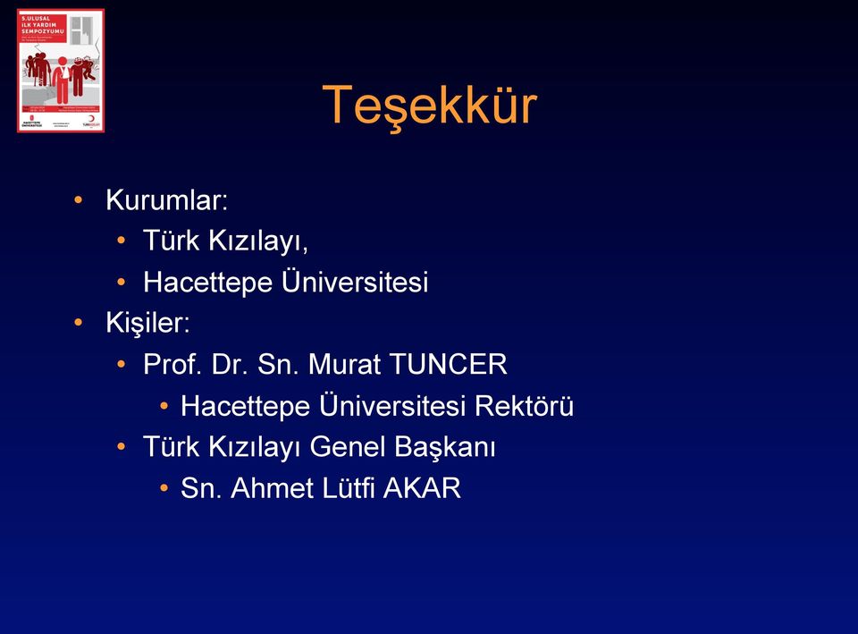Sn. Murat TUNCER Hacettepe Üniversitesi
