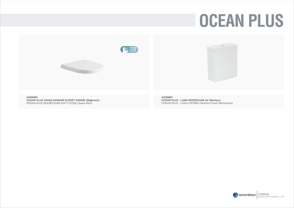 A035801 OCEAN PLUS - LUNA REZERVUAR (İç Takımsız) OCEAN