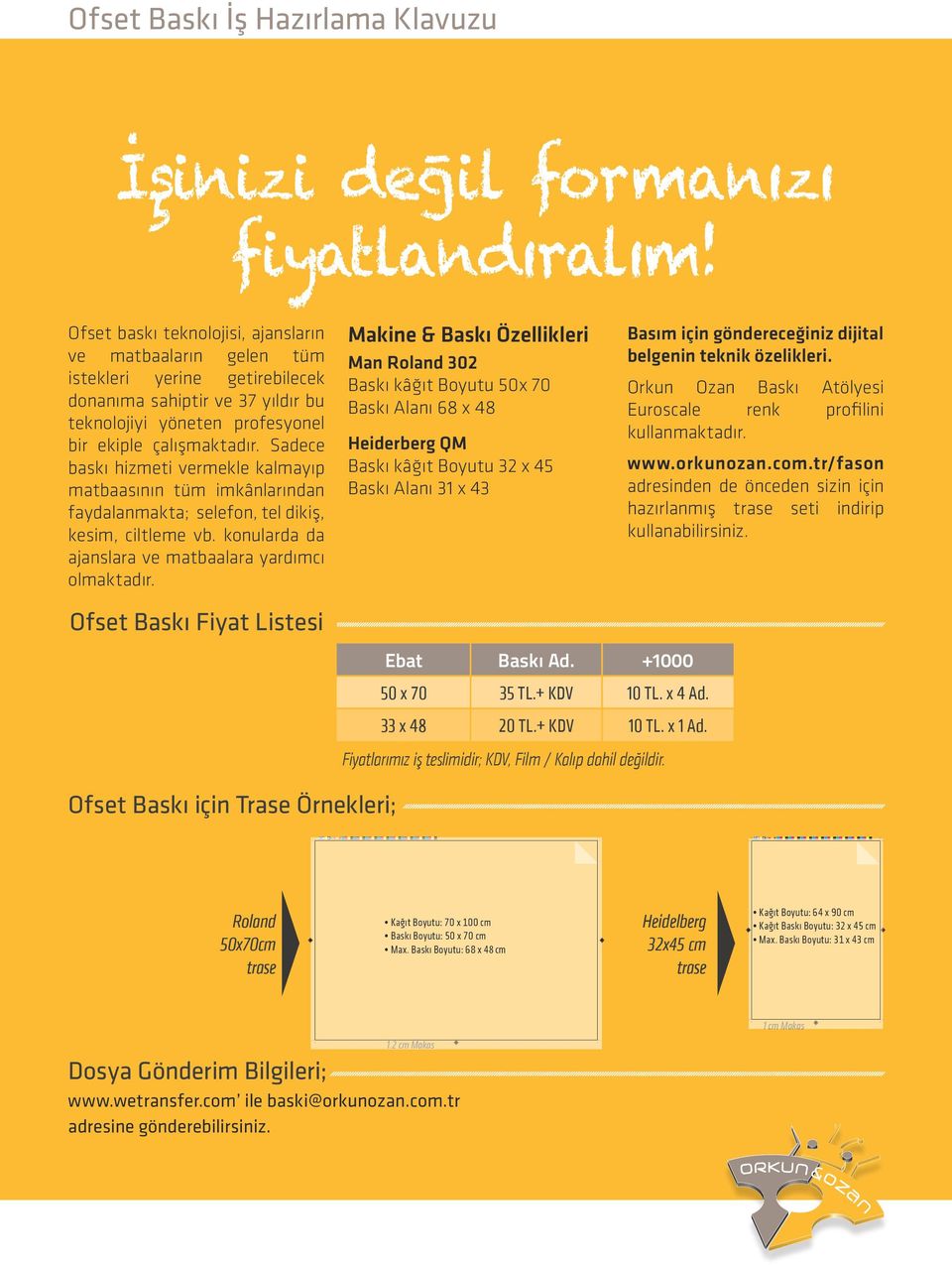 Sadece baskı hizmeti vermekle kalmayıp matbaasının tüm imkânlarından faydalanmakta; selefon, tel dikiş, kesim, ciltleme vb. konularda da ajanslara ve matbaalara yardımcı olmaktadır.