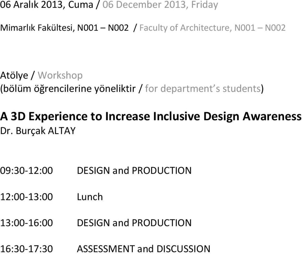 students A 3D Experience to Increase Inclusive Design Awareness Dr.