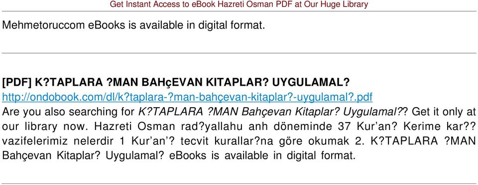 Uygulamal?? Get it only at our library now. Hazreti Osman rad?yallahu anh döneminde 37 Kur an? Kerime kar?