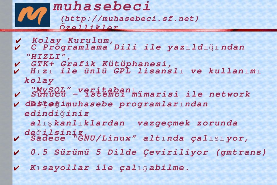 deste Diğer ği, muhasebe programlarından edindiğiniz alış kanlıklardan vazgeçmek zorunda değilsiniz,