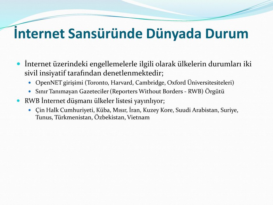 Sınır Tanımayan Gazeteciler (Reporters Without Borders - RWB) Örgütü RWB İnternet düşmanı ülkeler listesi