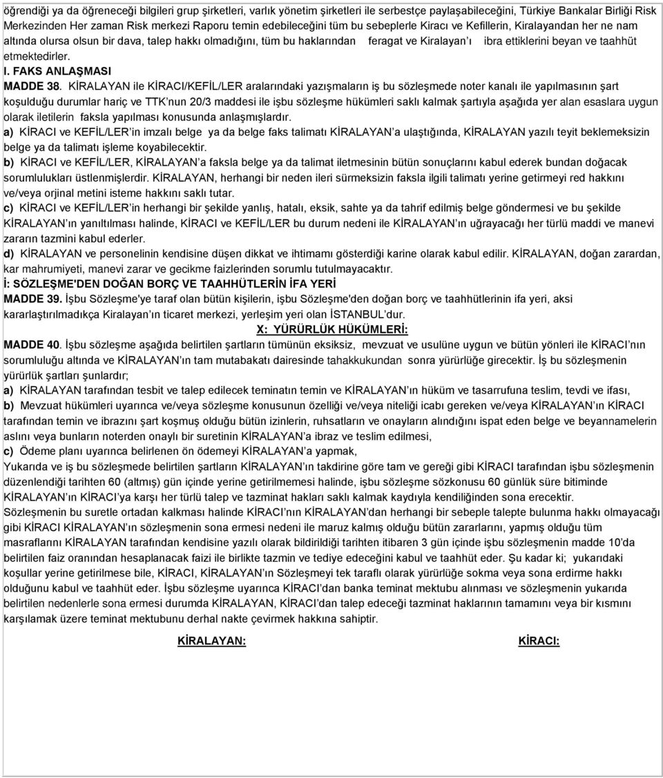 ve taahhüt etmektedirler. I. FAKS ANLAŞMASI MADDE 38.