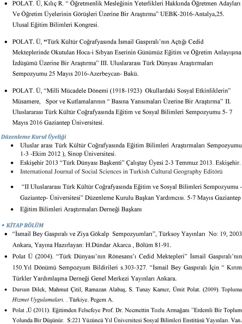 Uluslararası Türk Dünyası Araştırmaları Sempozyumu 25 Mayıs 2016-Azerbeycan- Bakü. POLAT.