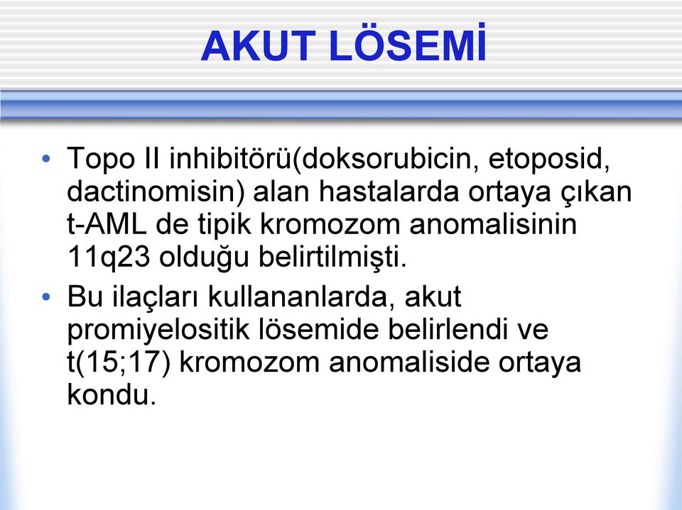 11q23 olduğu belirtilmişti.