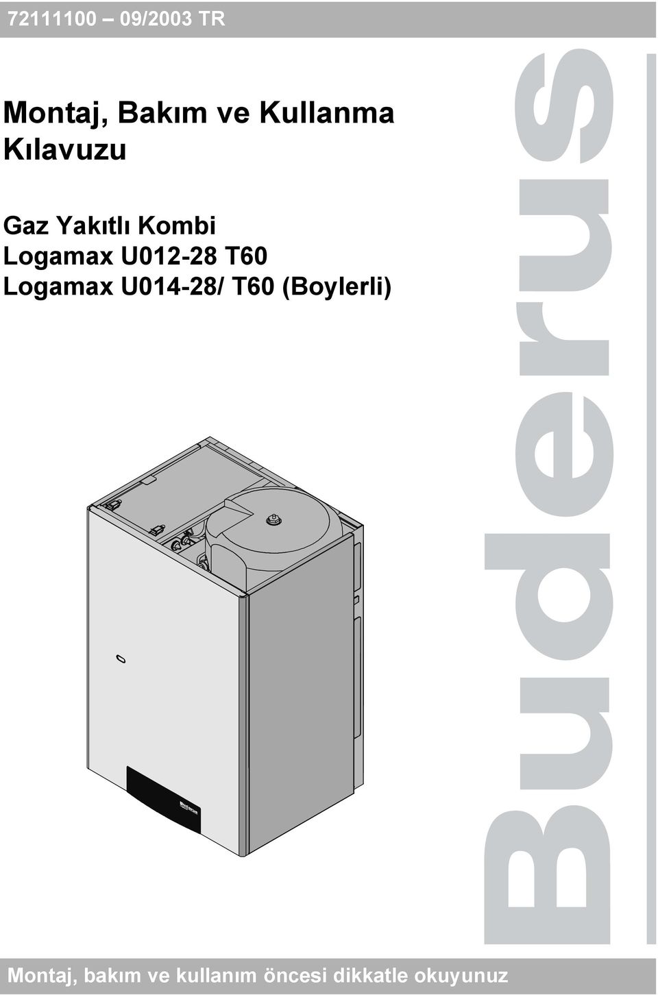 U012-28 T60 Logamax U014-28/ T60 (Boylerli)