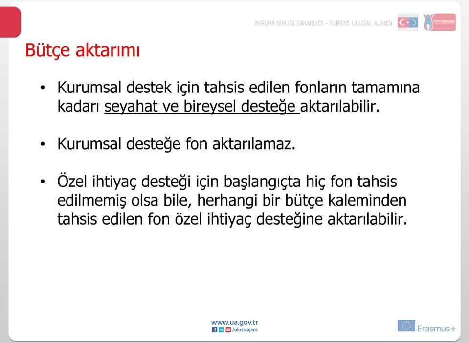 Özel ihtiyaç desteği için başlangıçta hiç fon tahsis edilmemiş olsa bile,