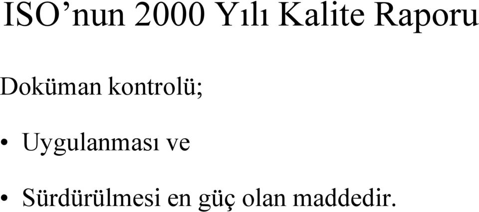 Uygulanması ve