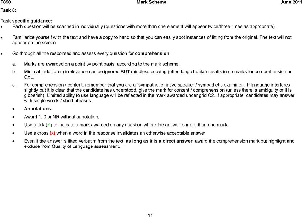 Go through all the responses and assess every question for comprehension. a. Marks are awarded on a point by