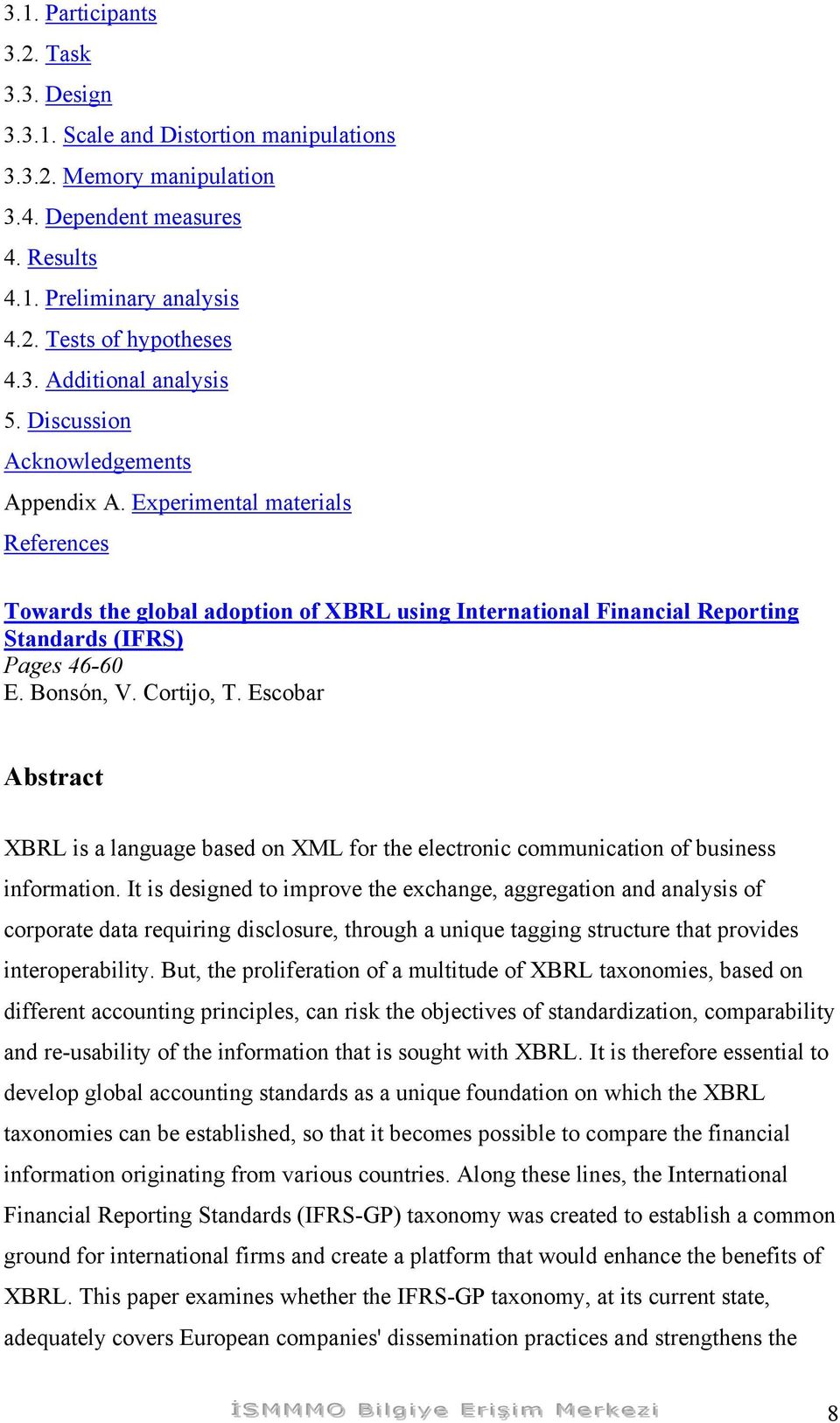 Cortijo, T. Escobar Abstract XBRL is a language based on XML for the electronic communication of business information.