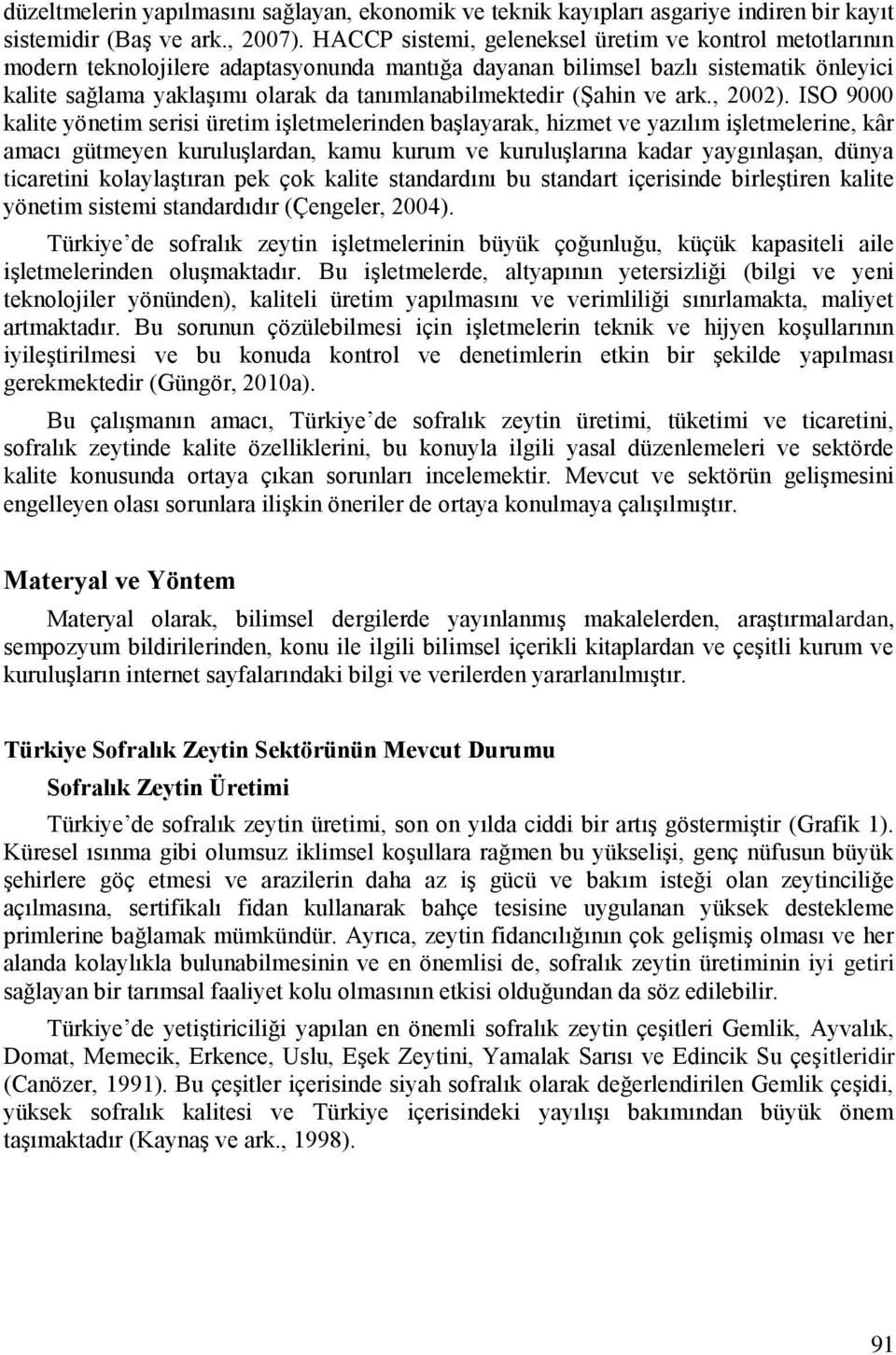 (Şahin ve ark., 2002).