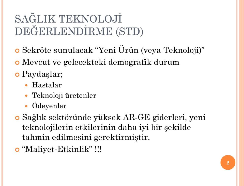 üretenler Ödeyenler Sağlık sektöründe yüksek AR-GE giderleri, yeni