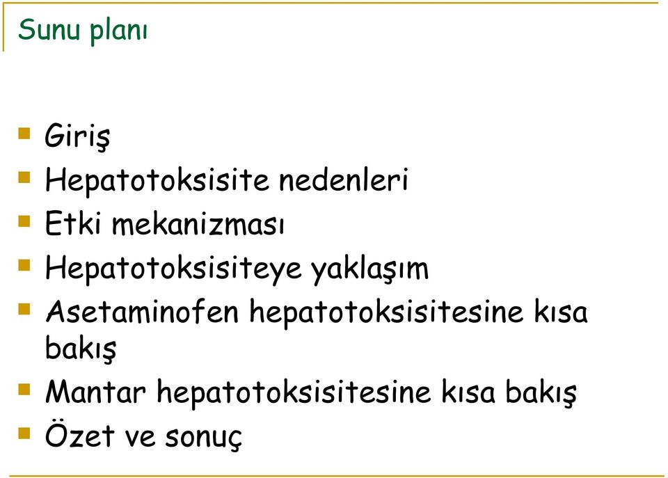 Asetaminofen hepatotoksisitesine kısa bakış