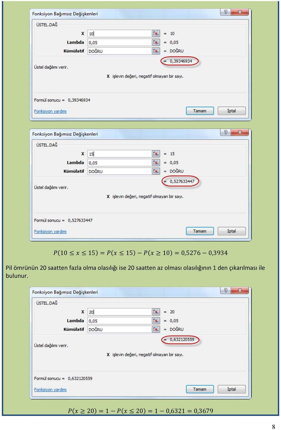 saatten az olması olasılığının 1 den