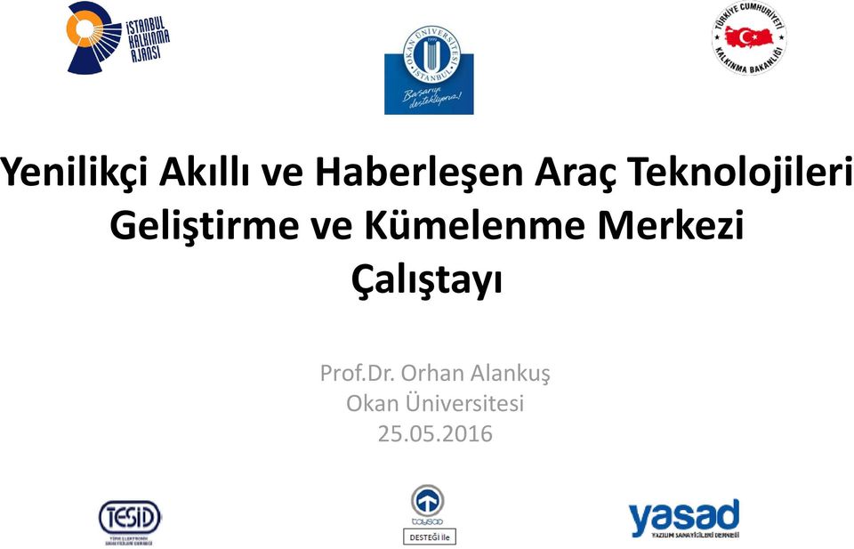 Kümelenme Merkezi Çalıştayı Prof.Dr.