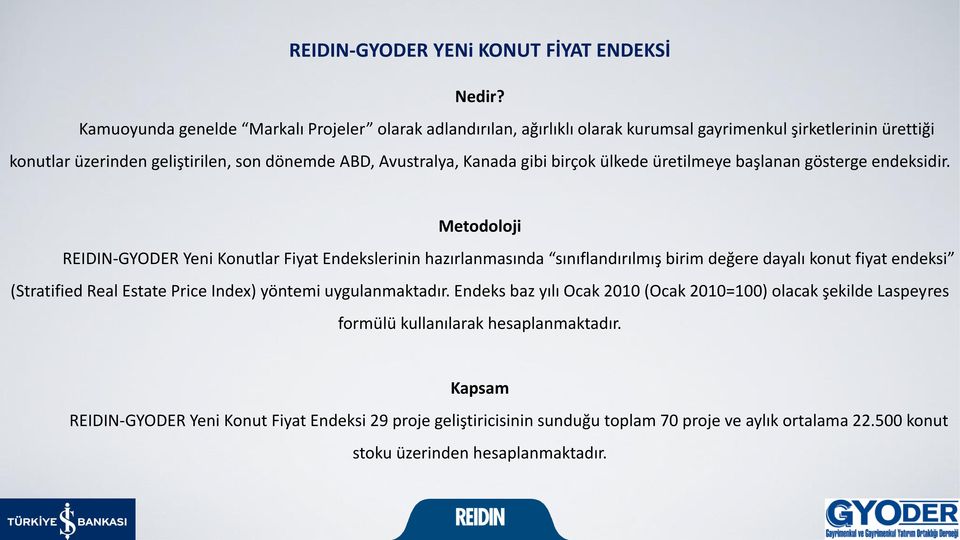 gibi birçok ülkede üretilmeye başlanan gösterge endeksidir.