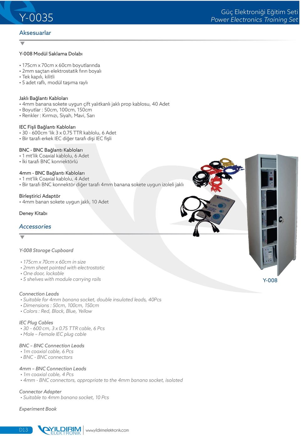 75 TTR kablolu, 6 Adet Bir tarafı erkek IEC diğer tarafı dişi IEC fişli BNC - BNC Bağlantı Kabloları 1 mt lik Coaxial kablolu, 6 Adet İki tarafı BNC konnektörlü 4mm - BNC Bağlantı Kabloları 1 mt lik