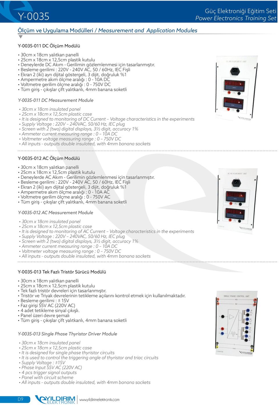 DC Y-0035-011 DC Measurement Module It is designed to monitoring of DC Current Voltage characteristics in the experiments Supply Voltage : 220V 240VAC, 50/60 Hz, IEC plug Screen with 2 (two) digital