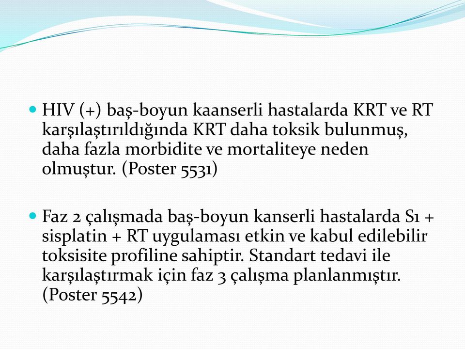 (Poster 5531) Faz 2 çalışmada baş-boyun kanserli hastalarda S1 + sisplatin + RT uygulaması