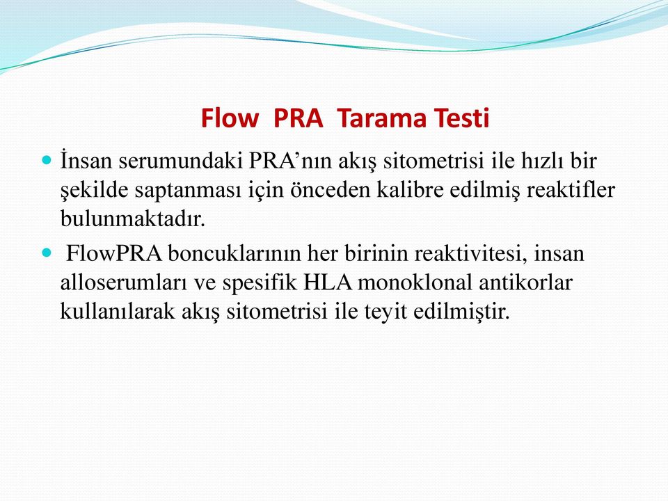 FlowPRA boncuklarının her birinin reaktivitesi, insan alloserumları ve