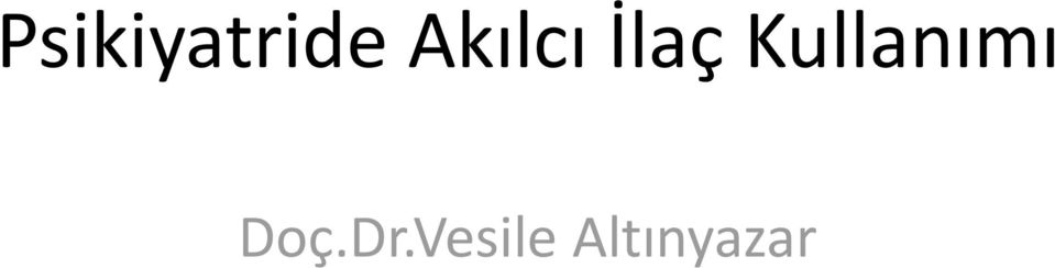 Kullanımı Doç.