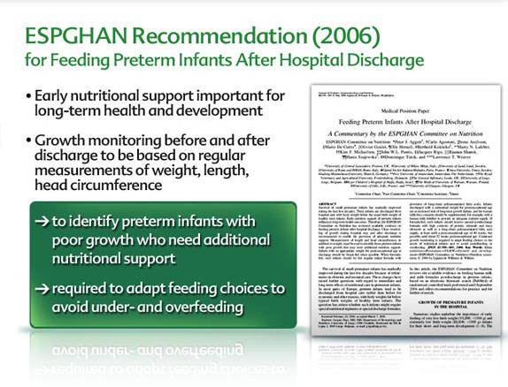 ESPHGAN Önerileri (2006) - Taburcu Sonrası Preterm Bebeklerin Beslenmesi Erken dönemdeki besinsel destek uzun dönemdeki sağlık ve gelişim için önemlidir Taburcu öncesi ve sonrası büyümenin