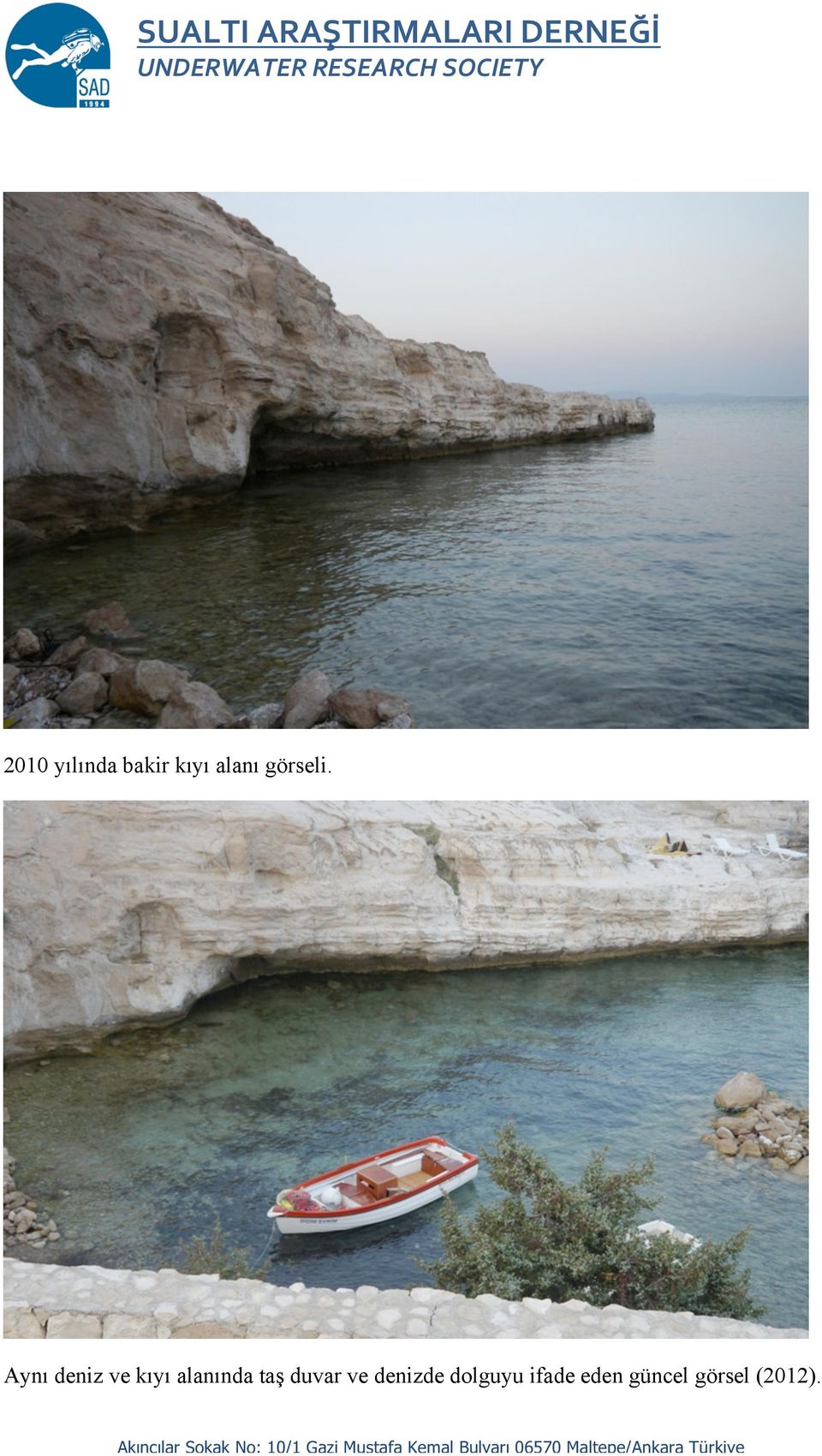 Aynı deniz ve kıyı alanında taş duvar ve denizde dolguyu ifade eden güncel görsel (2012).