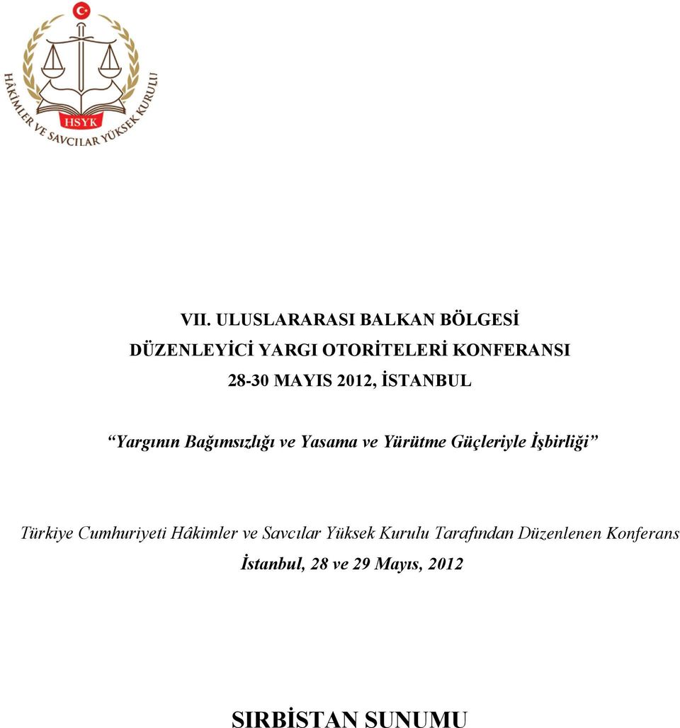 Güçleriyle İşbirliği Türkiye Cumhuriyeti Hâkimler ve Savcılar Yüksek