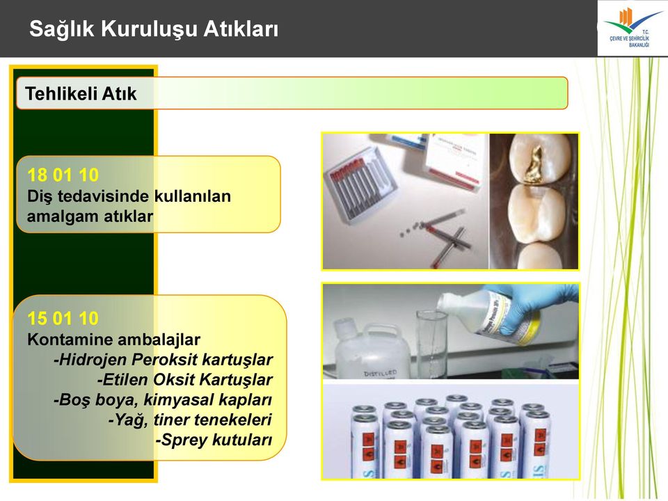 ambalajlar -Hidrojen Peroksit kartuşlar -Etilen Oksit