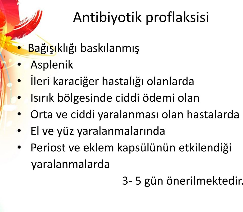 Orta ve ciddi yaralanması olan hastalarda El ve yüz yaralanmalarında